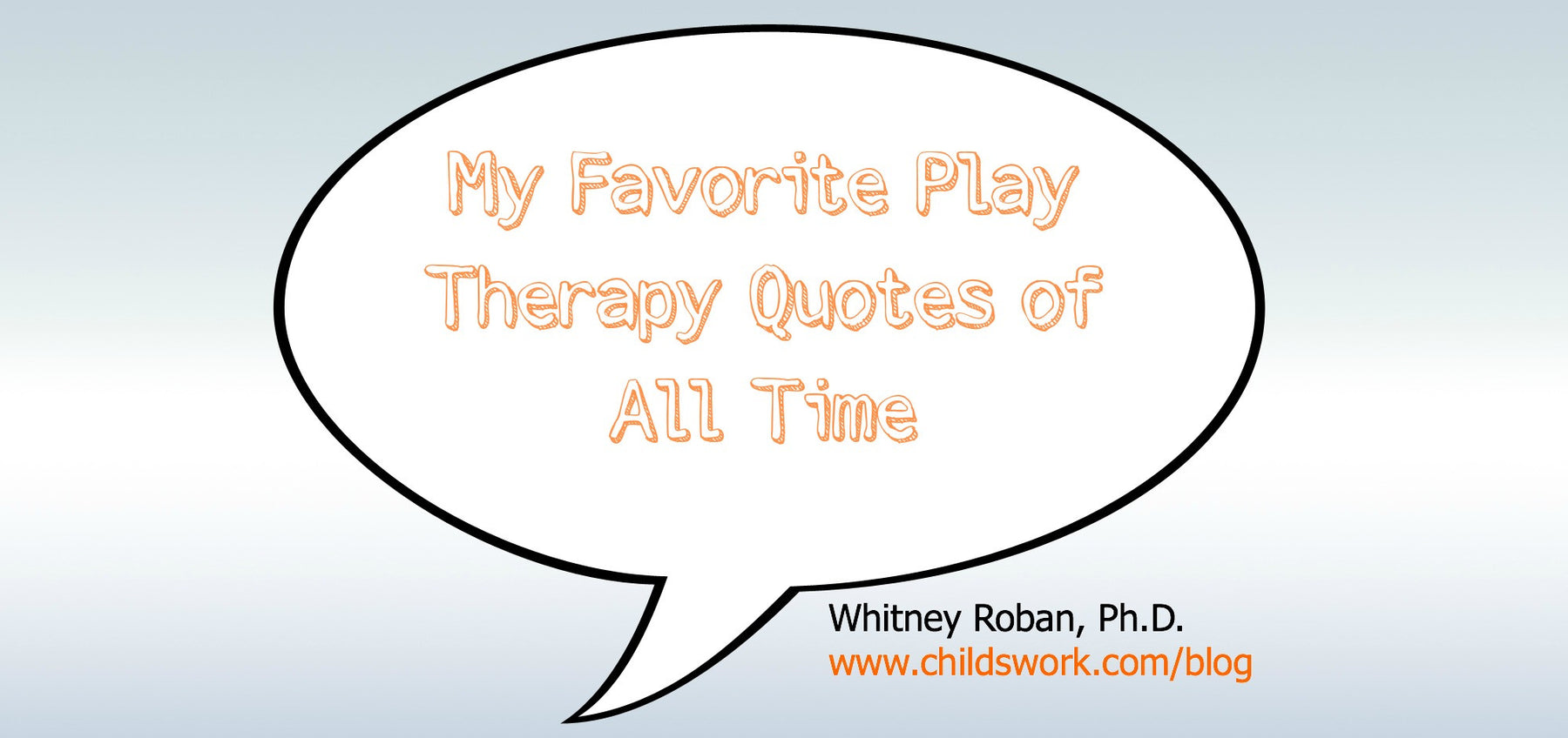 Favorite Play Therapy Quotes