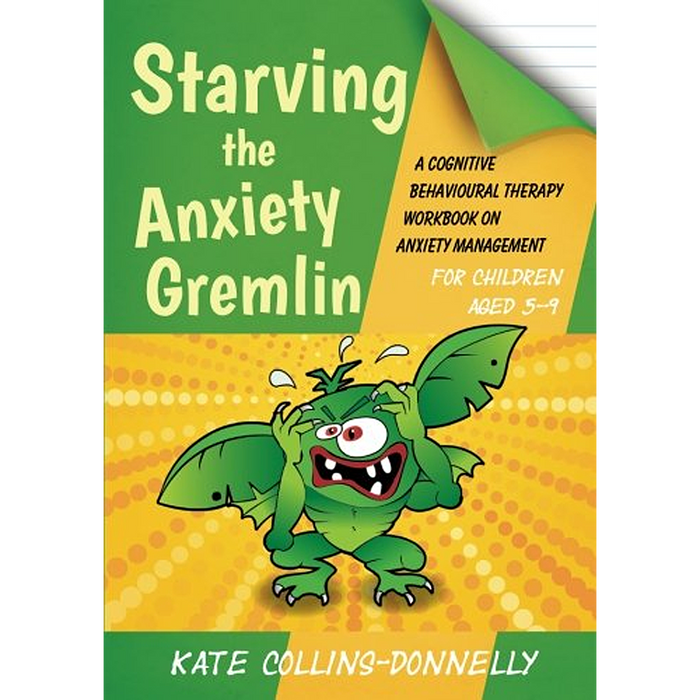 Starving the Anxiety Gremlin for Children Aged 5-9