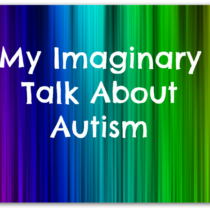 My Imaginary Talk About Autism