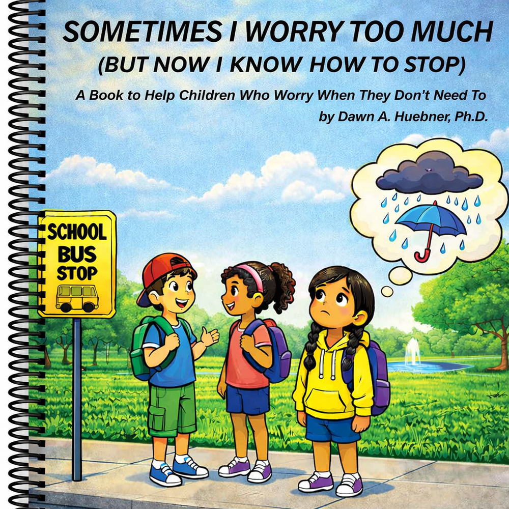 Sometimes I Worry Too Much But Now I Know How to Stop Book: A Book to Help Children
