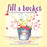 Fill a Bucket: A Guide to Daily Happiness for Young Children product image