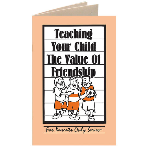 Teaching Your Child the Value of Friendship For Parents Only Booklet 25 pack product image