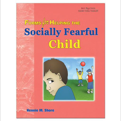 Forms for Helping the Socially Fearful Child
