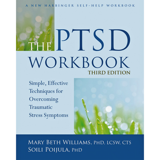 The PTSD Workbook, Third Edition